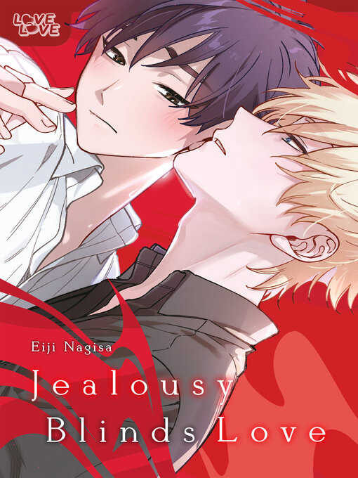 Title details for Jealousy Blinds Love by Eiji Nagisa - Available